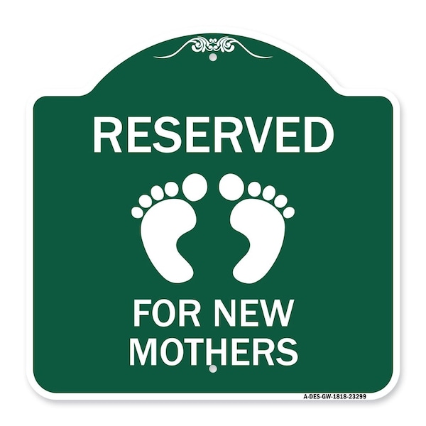Pink Reserved Parking for New Mothers, Green & White Aluminum Sign, 18" x 18", GW-1818-23299